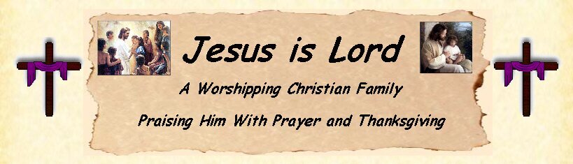 Jesus is Lord, A Worshipping Christian Family